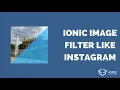 Ionic Image Filter Like Instagram Using WebGL Filters