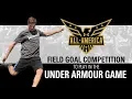 Field Goal Competition To Play In 2020 Under Armour All-America Game