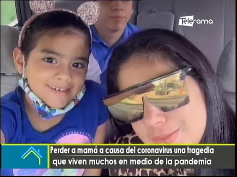 Perder a mamá a causa del coronavirus una tragedia que viven muchos en medio de la pandemia