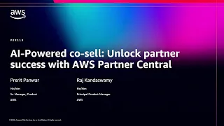 AWS re Invent 2025 - AI-powered co-sell Unlock partner success with AWS Partner Central PEX113