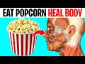 12 Ways POPCORN Can Heal Your Body