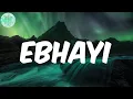 Ami Faku - Ebhayi (Lyrics)