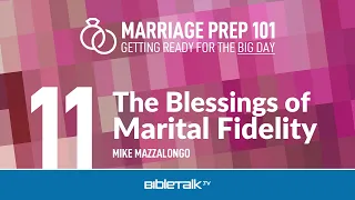 The Blessings of Marital Fidelity
