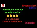 Program to check palindrome number or not using recursion in c programming c language
