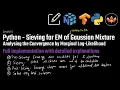 Sieving Convergence Analysis for the EM of the Gaussian Mixture Model in Python