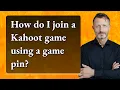 How do I join a Kahoot game using a game pin