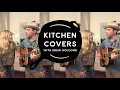 Wildflowers (Tom Petty Cover) | Kitchen Covers with Drew Holcomb feat. Ellie Holcomb