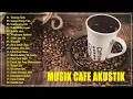 Musik Akustik Terbaik untuk Santai di Cafe 2021 ☕☕ Kompilasi Lagu Akustik Paling Enak Didengar