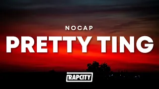 NoCap - Pretty Ting (Lyrics)