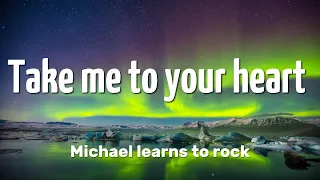 Download Michael Learns To Rock - Take Me To Your Heart (Lyrics)🎶 | Ed Sheeran, Perfect, Shape of You MP3