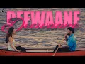 Lagu DEEWANE (Slowed + Reverb) | Navaan Sandhu | Bir
