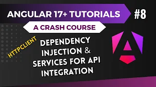 Anguar 17 Tutorial - Dependency Injection and Services for API Calls with HttpClient