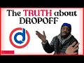The Truth about the Dropoff App Why Didn t You Ever Get In