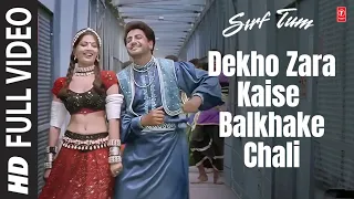 Download Dekho Zara Kaise Balkhake Chali - Video Song | Sirf Tum | Gurdaas Mann | Priya Gill | Sanjay Kapoor MP3