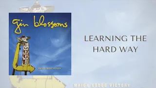 gin blossoms learning the hard way official audio 