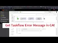 Get Taskflow Status and Error Message in CAI process