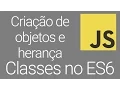 Introducao a criacao de objetos e heranca usando Class - JavaScript ES6