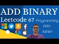 Leetcode 67 Add Binary Programming With Ashish