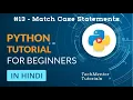- match case statement in Python Python Tutorial for Beginners Python Tutorial