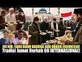 INI NIH, YANG BIKIN BANGGA JADI ORANG INDONESIA🇮🇩Tradisi Jumat Berkah GO INTERNASIONAL!