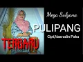 Download Lagu PULIPANG ¶ Mega Sulyana ¶ Cipt,Nasruddin Paku  ¶ Lagu Lampung Terbaru 2021