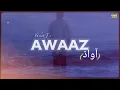 Download Lagu AWAAZ - G DOT J (Official Audio) | Prod. Nafis 