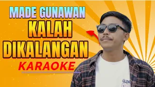 Download Made Gunawan - Kalah Dikalangan | KARAOKE POP BALI MP3