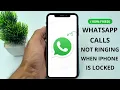 WhatsApp Call Not Ringing When iPhone is Locked - FIXED