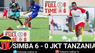 PANZU SHOOT 3 SIMBA KILLS JKT TANZANIA 6 0 IN FRIENDLY MATCH AHOUA CHASAMBI ALSO SCORE 