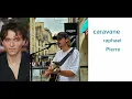 Caravane - Raphaël Pierre