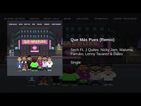 Download MP3 Que Más Pues (Remix) - Sech Ft. J Quiles, Nicky Jam, Farruko, Maluma, Lenny Tavarez \u0026 Dalex