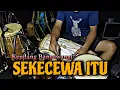 Download Lagu KENDANG BANYUWANGI (SEKECEWA ITU)