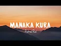 Lagu Mana Ka Kura - Purna Rai (Lyrics)