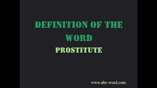 Definition of the word Prostitute