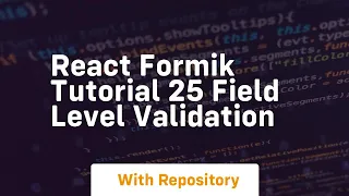 React formik tutorial 25 field level validation