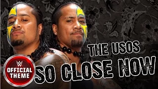 The Usos So Close Now Entrance Theme Feat David Dallas 