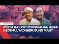 Download Lagu Dedi Mulyadi soal 3 Orang Tewas di Pesta Rakyat Pernikahan Anaknya, Hingga Kondisi TKP Terkini