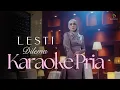 Download Lagu DILEMA - LESTI | Karaoke Lyrics Nada Pria