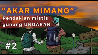 Download KISAH MISTIS PENDAKIAN GUNUNG UNGARAN bagian kedua// CERITA BERGAMBAR MP3