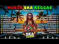 Download Lagu MUSIK SKA REGGAE TOP 20 COVER LAGU TERBARU || MANGU - TABOLA BALE - LESUNG PIPI