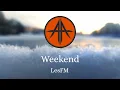 Download Lagu Weekend by LesFM