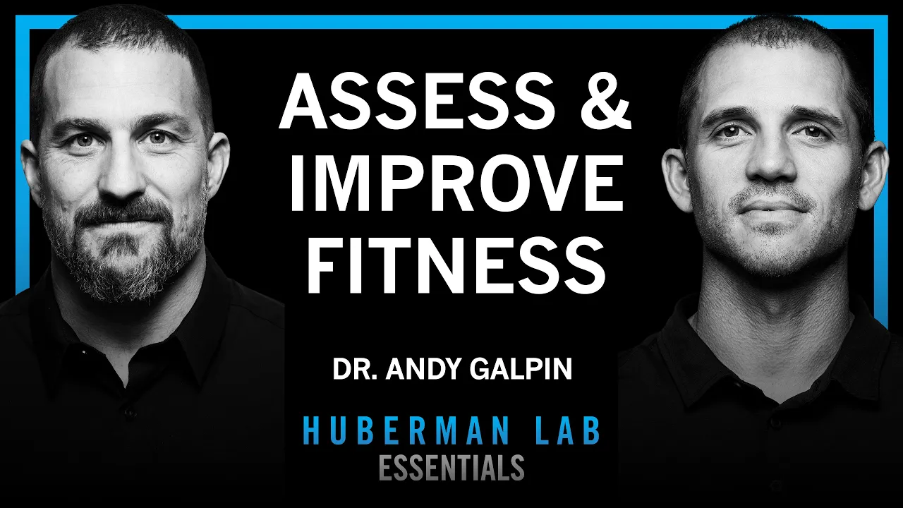 Essentials: How to Assess & Improve All Aspects of Your Fitness | Dr. Andy Galpin