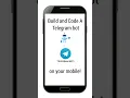 How to Create and Code a Telegram bot on your phone