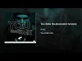 You Make Me (Extended Version)