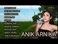 ANIK ARNIKA FULL ALBUM 2021