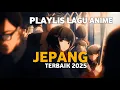 Download Lagu Playlist Lagu Anime Jepang Terbaik Yang Enak Di Dengar 2025