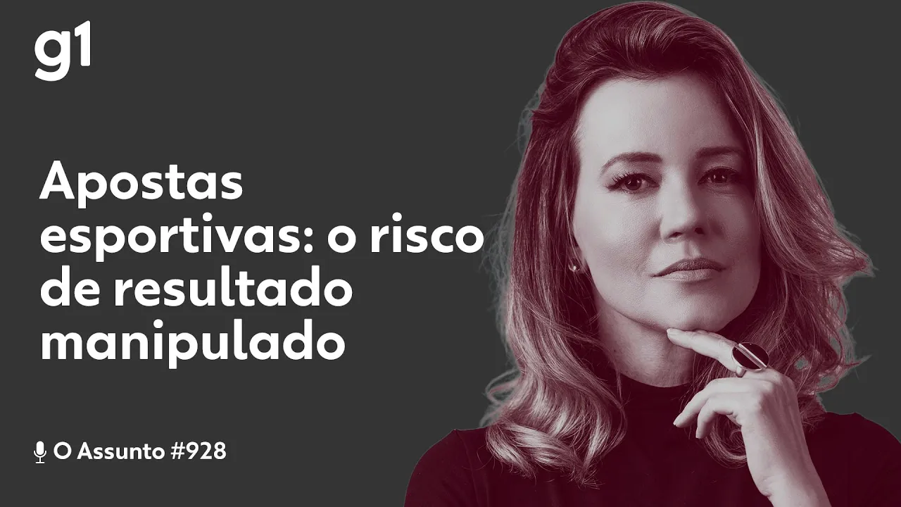 Apostas esportivas: o risco de resultado manipulado I O ASSUNTO I g1