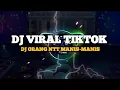 Lagu DJ ORANG NTT MANIS-MANIS VIRAL TIKTOK