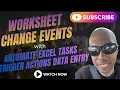 Worksheet Change Events - Automate Excel Tasks