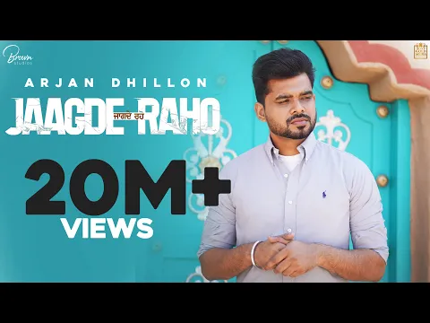 Download MP3 JAAGDE RAHO (Full Video)  Arjan Dhillon | Desi Crew | Brown Studios